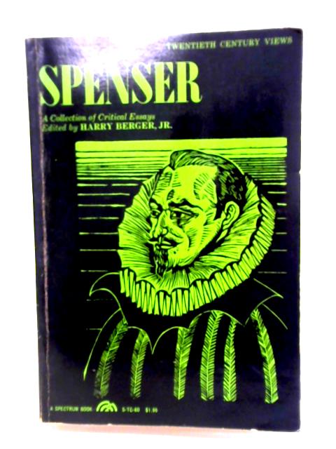 Spenser: A Collection of Critical Essays By Harry Berger (ed.)