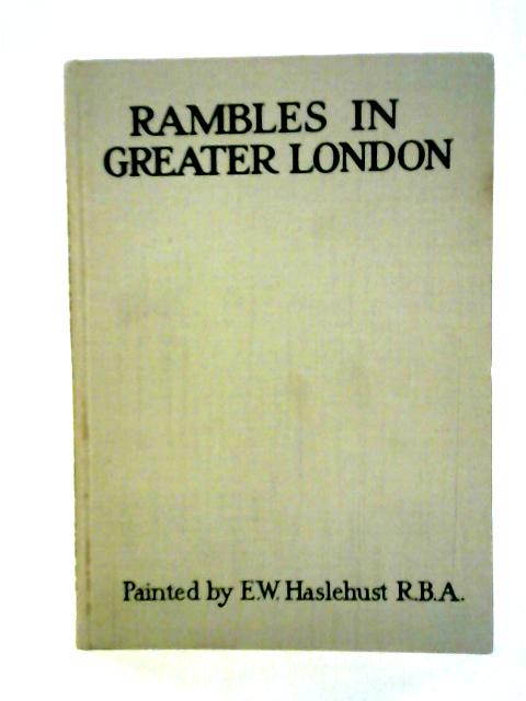 Rambles in Greater London By Walter Jerrold