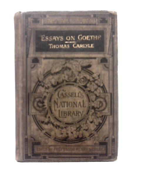 Essays On Goethe By Thomas Carlyle