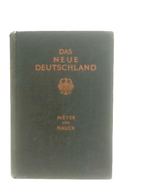 Das Neue Deutschland: A German Reader for Middle Forms on Post-War Germany von P. Meyer, G. Nauck