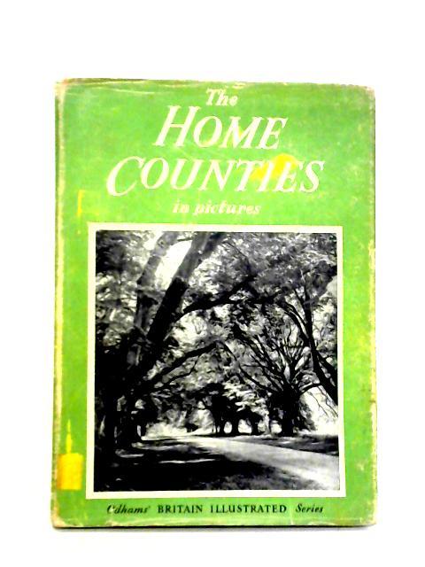 The Home Counties in Pictures von unstated