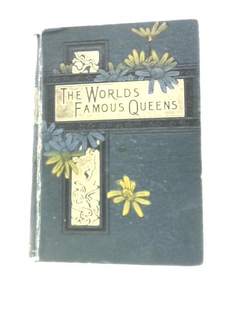 The World's Famous Queens By Lydia Hoyt Farmer