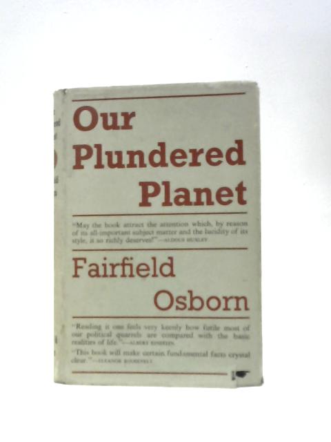 Our Plundered Planet By Fairfield Osborn