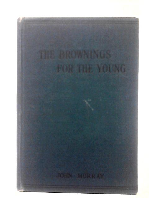 The Brownings for the Young By Frederic G. Kenyon