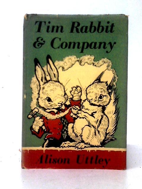 Tim Rabbit and Company von Alison Uttley