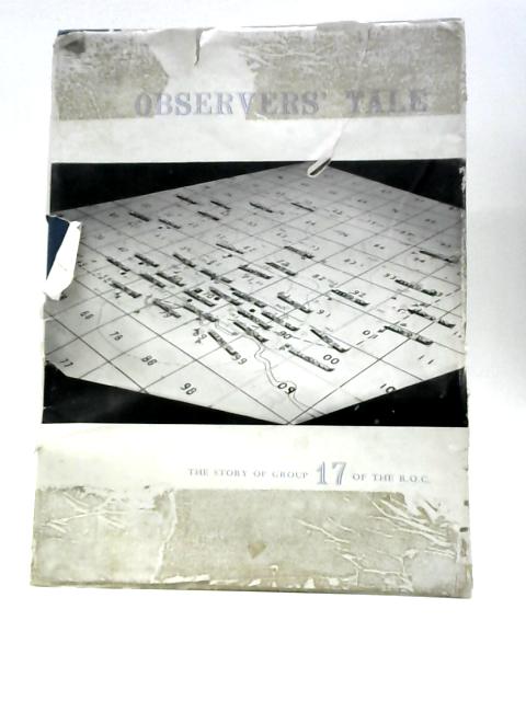 Observers' Tale, The Story of Group 17 of the R.O.C. von Various