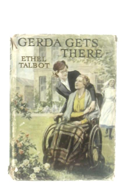 Gerda Gets There By Ethal Talbot