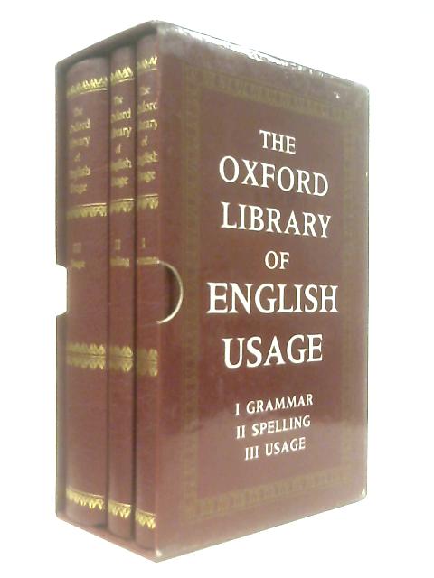 The Oxford Library of English Usage, I Grammar, II Spelling, III Usage von A. J. Thomson