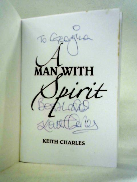 A Man With Spirit von Keith Charles