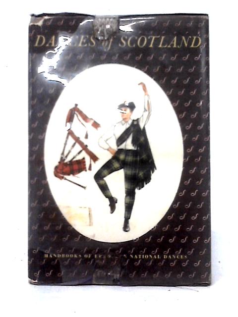 Dances of Scotland By Jean C. Milligan