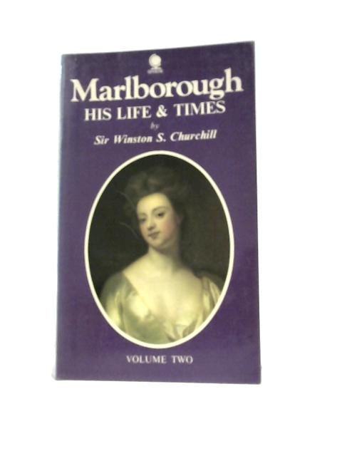 Marlborough His Life and Times Volume 2 von Winston S. Churchill