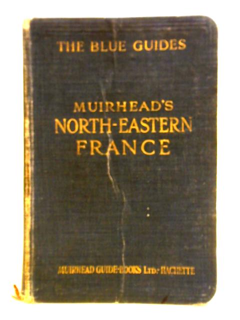 North-Eastern France By Findlay Muirhead