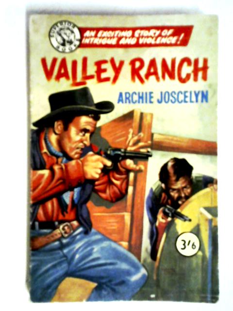 Valley Ranch By Archie Joscelyn