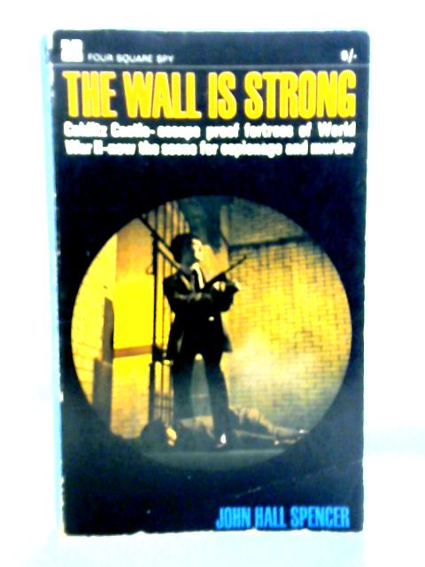 The Wall is Strong By John Hall Spencer