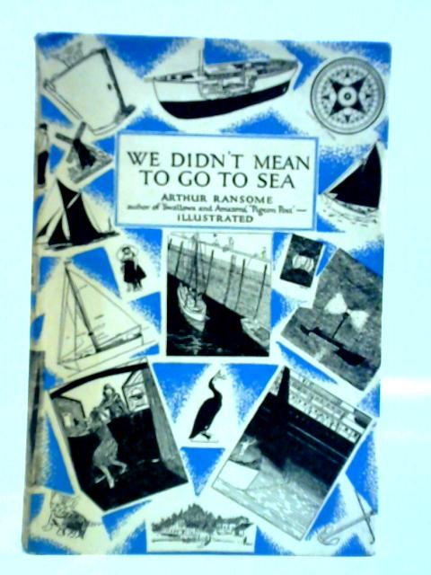 We Didn't Mean To Go To Sea By Arthur Ransome