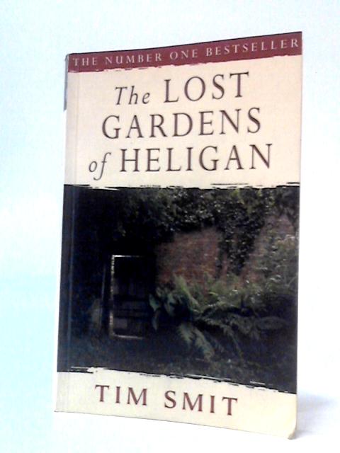 The Lost Gardens Of Heligan By Tim Smit
