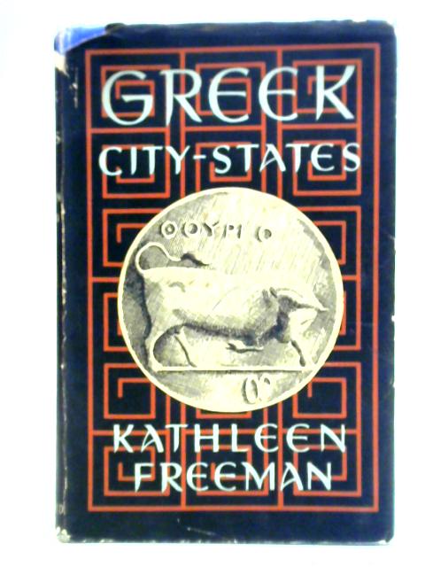 Greek City-States von Kathleen Freeman