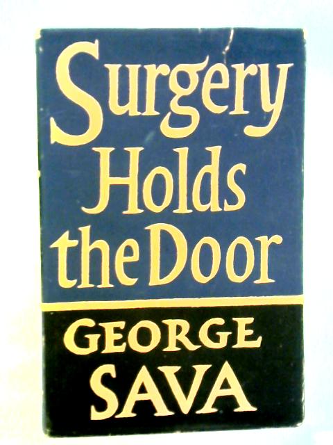 Surgery Holds the Door von George Sava