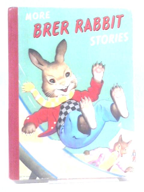 More Brer Rabbit Stories By Joel Chandler Harris