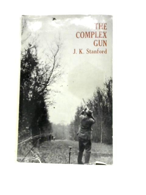 The Complex Gun By J.K.Stanford