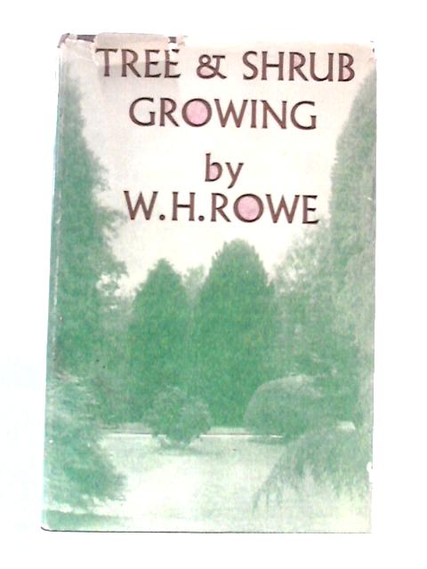 Tree And Shrub Growing von W.H.Rowe