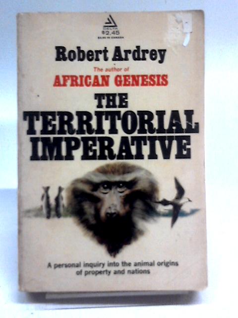The Territorial Imperative By Robert Ardrey