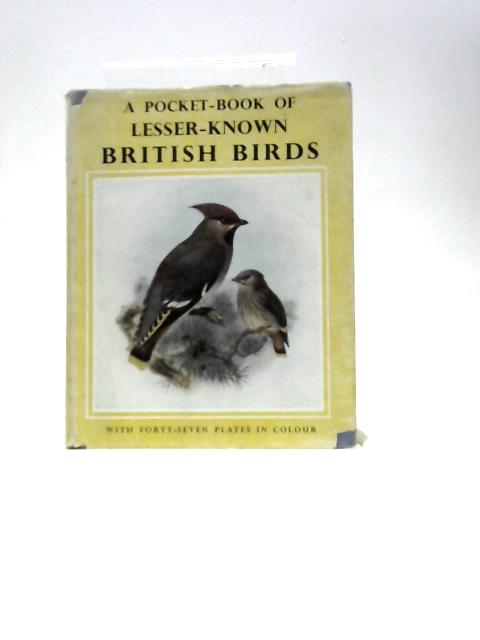 A Pocket-book Of Lesser-known British Birds (Black's Nature Pocket Books Series) By Wilfred Willett C.A.Hall