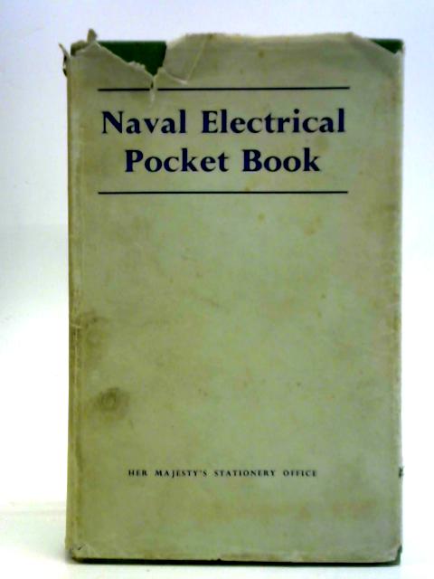 Naval Electrical Pocket Book By Various