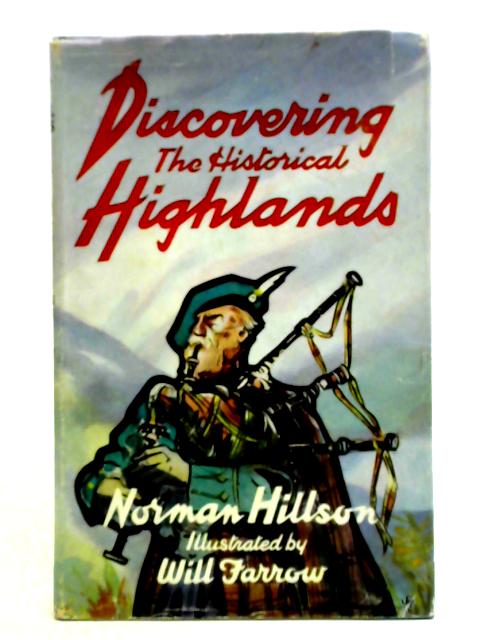 Discovering the Historical Highlands von Norman Hillson