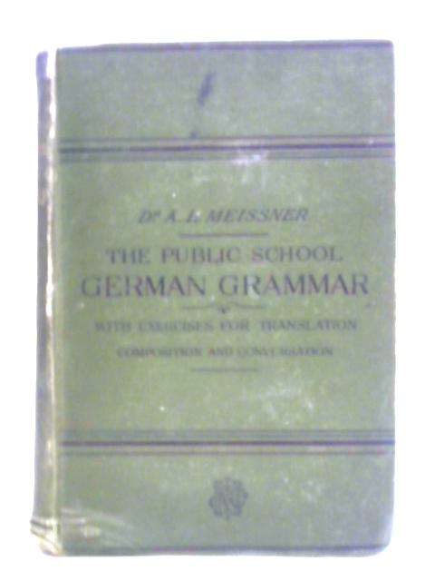 The Public School - German Grammar von A. L. Meissner