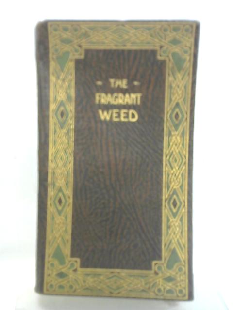 The Fragrant Weed von Webb, A. Patterson