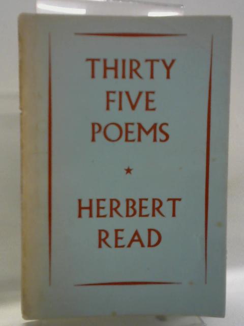 Thirty Five Poems By Herbert Read