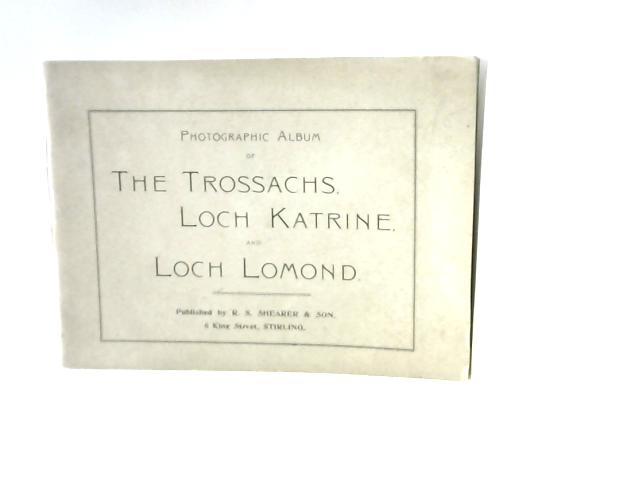 Photographic Album of The Trossachs, Loch Katrine, and Loch Lomond By Unstated