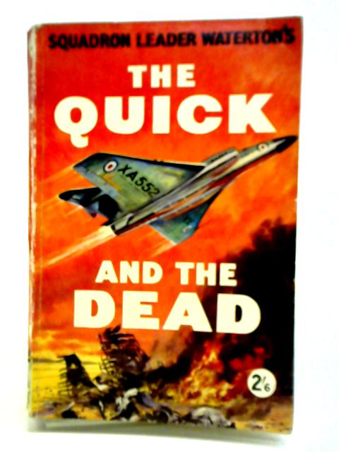 The Quick And The Dead By W. A. Waterton