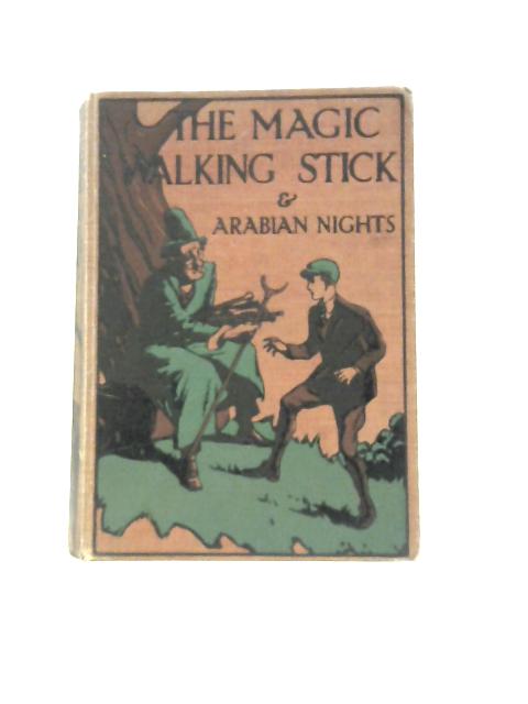 The Magic Walking Stick & Arabian Nights By Frances Jenkins Olcott John Buchan