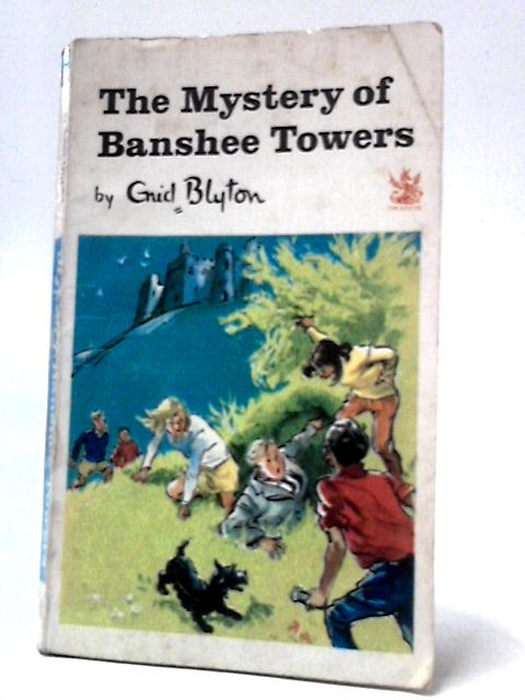 The Mystery of Banshee Towers von Enid Blyton