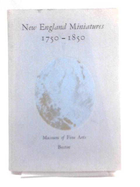 New England Miniatures 1750-1850 von Unstated