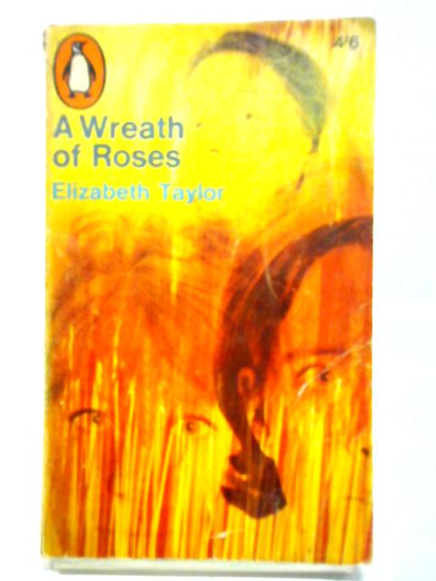 A Wreath of Roses By Elizabeth Taylor