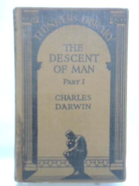 The Descent of Man Part I and the Concluding Chapter of Part III By Charles Darwin