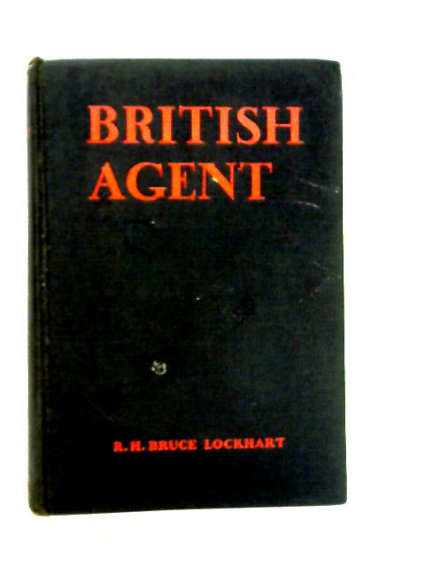 British Agent von R. H. Bruce Lockhart