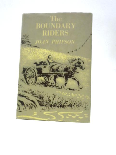 The Boundary Riders von Joan Phipson Margaret Horder (Illus.)