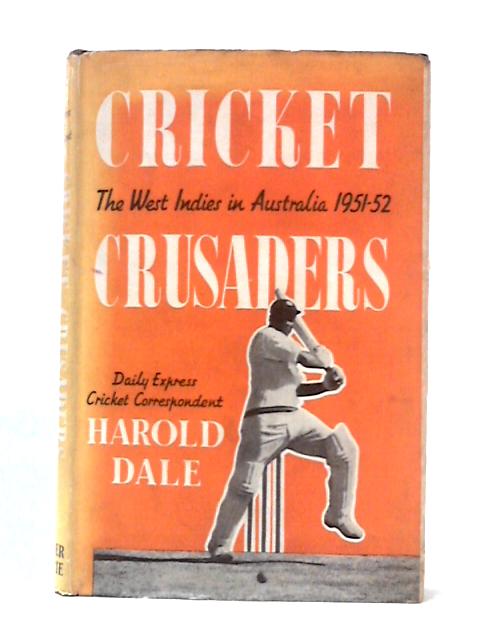 Cricket Crusaders By Harold Dale