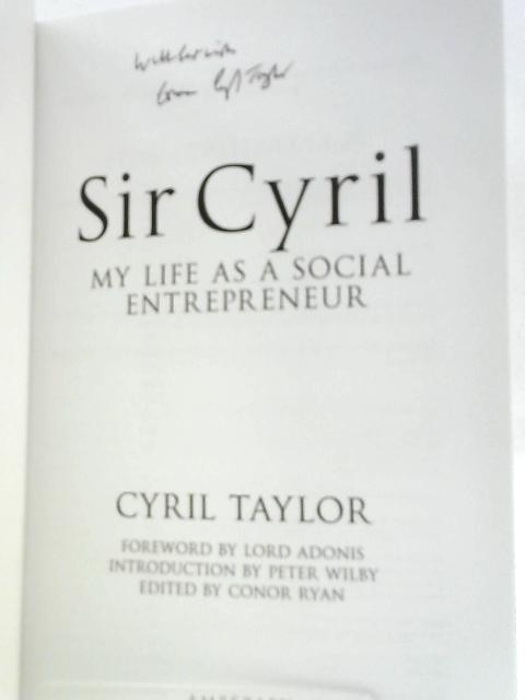 Sir Cyril: My Life as a Social Entrepreneur von Cyril Taylor