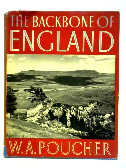 The Backbone Of England By W. A. Poucher