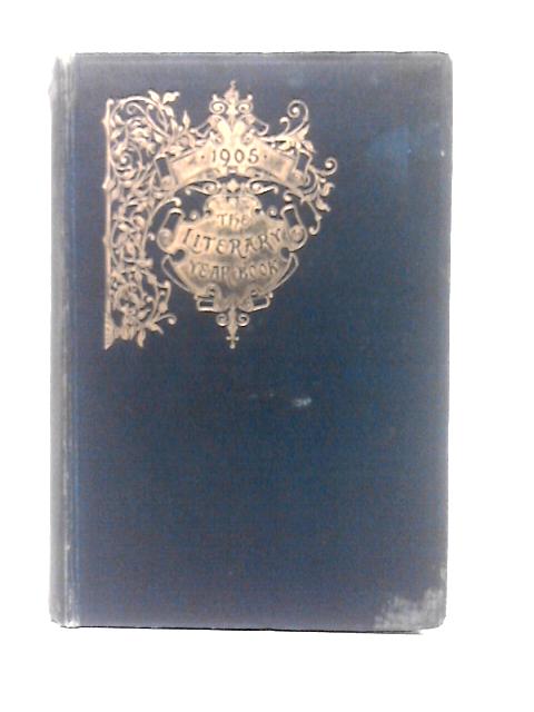 The Literary Year-Book & Bookman's Directory 1905 By Unstated