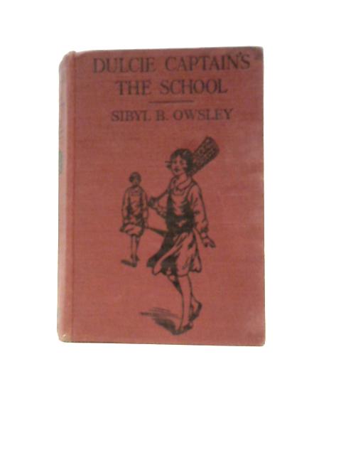 Dulcie Captain's the School von Sybil B Owsley