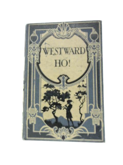 Westward Ho von Charles Kingsley