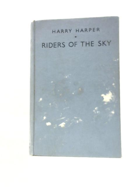 Riders of the Sky By Harry Harper