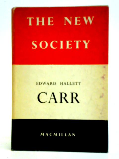 The New Society von Edward Hallett Carr