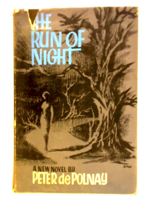 The Run of Night By Peter de Polnay